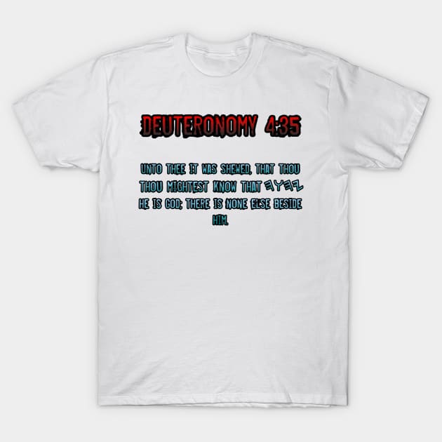 Deuteronomy 4:35 T-Shirt by Yachaad Yasharahla